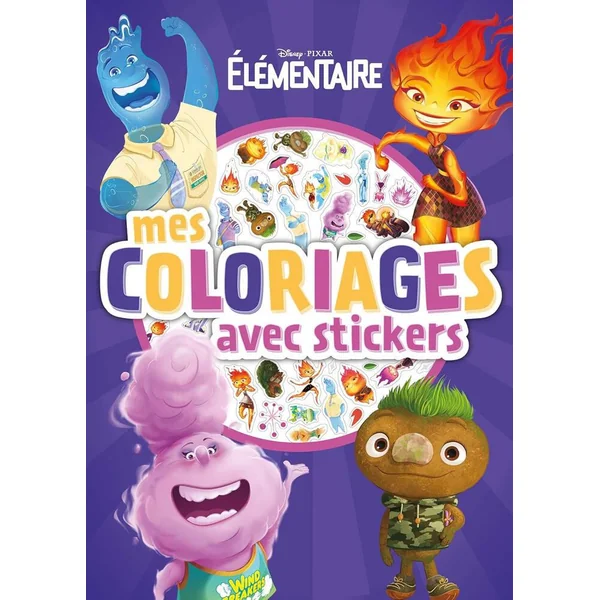 DISNEY PIXAR - ELEMENTAIRE - MES COLORIAGES AVEC STICKERS