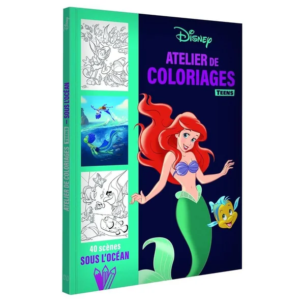 DISNEY TEENS - ATELIER DE COLORIAGES - SOUS L'OCEAN