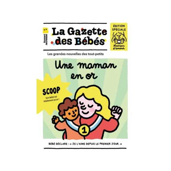 La Gazette des Bébés Une maman en or - Bayard - Livre d'éveil