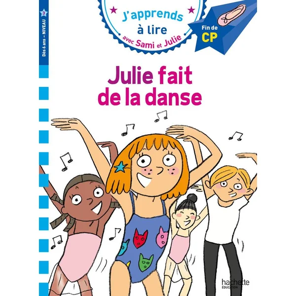 LIVRE SAMI ET JULIE CP NIVEAU 3 - JULIE FAIT DE LA DANSE