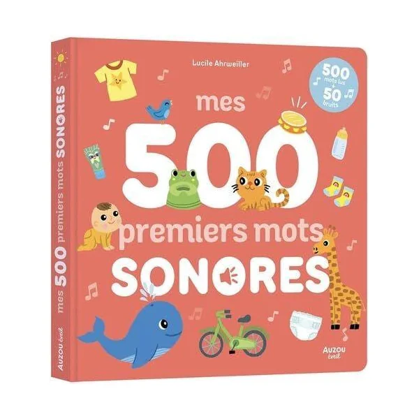 MES 500 PREMIERS MOTS SONORES - 500 PISTES LUES ET 50 BRUITS